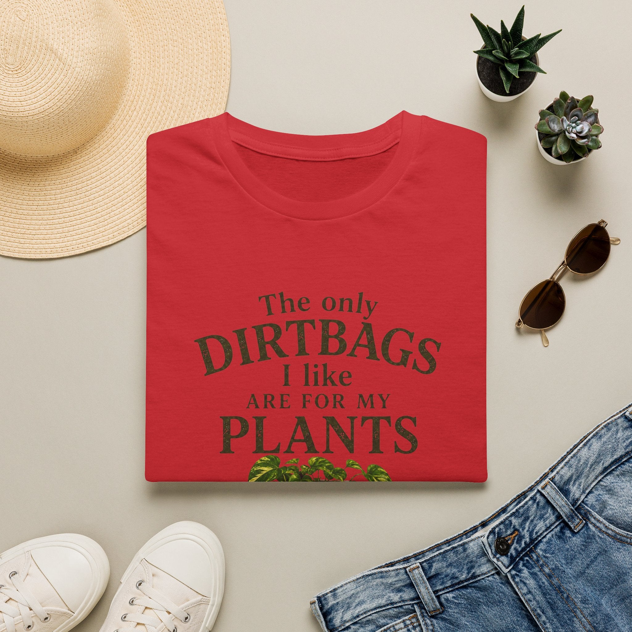 Plant Lover T‑Shirt — "The Only Dirtbags I Like Are For My Plants" Garden Tee