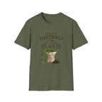 Plant Lover T‑Shirt — "The Only Dirtbags I Like Are For My Plants" Garden Tee