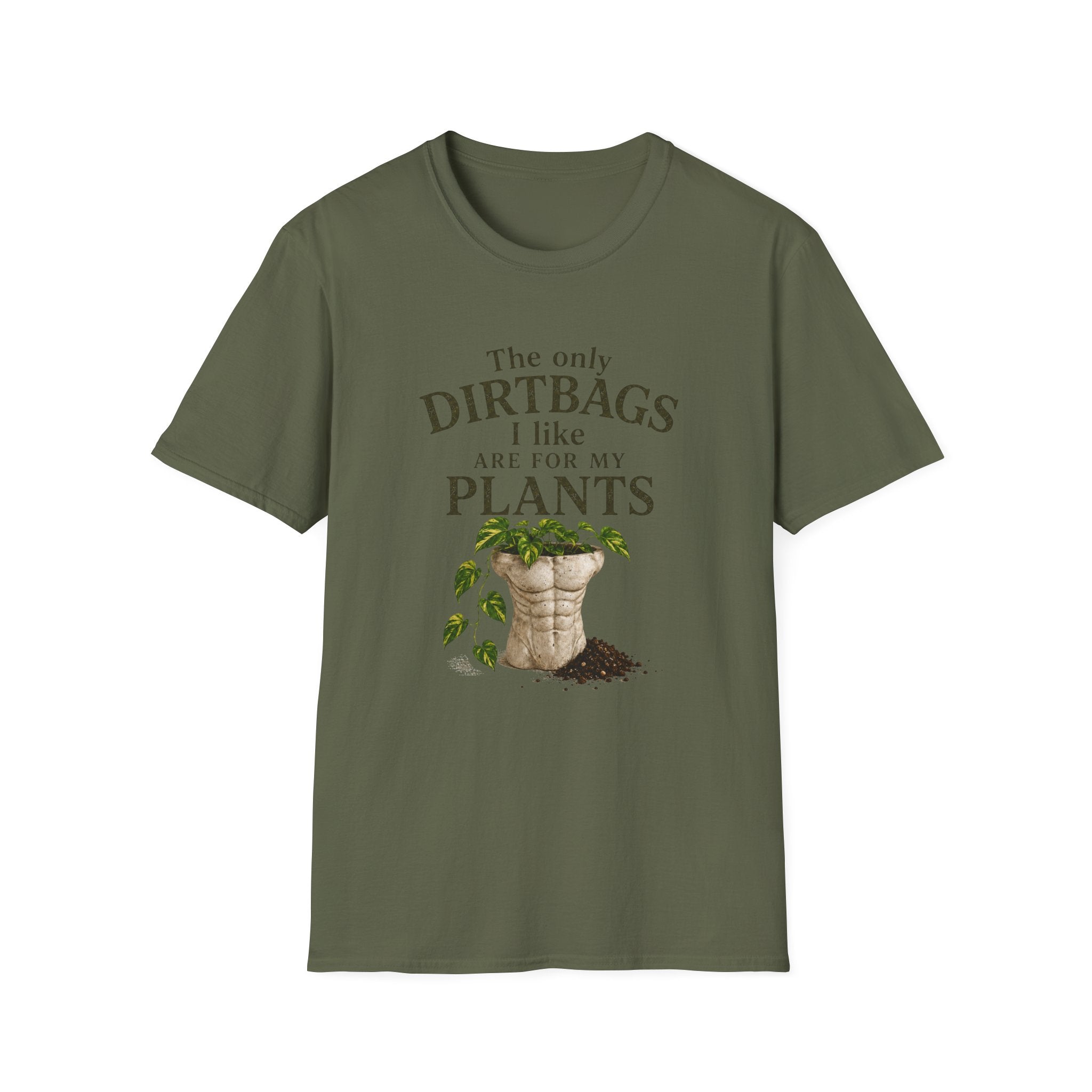 Plant Lover T‑Shirt — "The Only Dirtbags I Like Are For My Plants" Garden Tee
