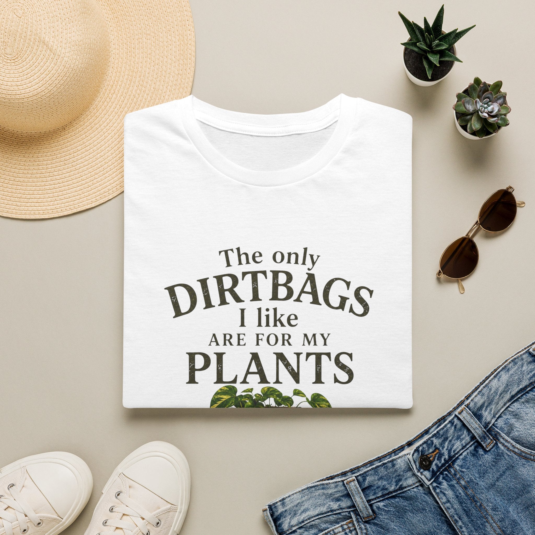 Plant Lover T‑Shirt — "The Only Dirtbags I Like Are For My Plants" Garden Tee
