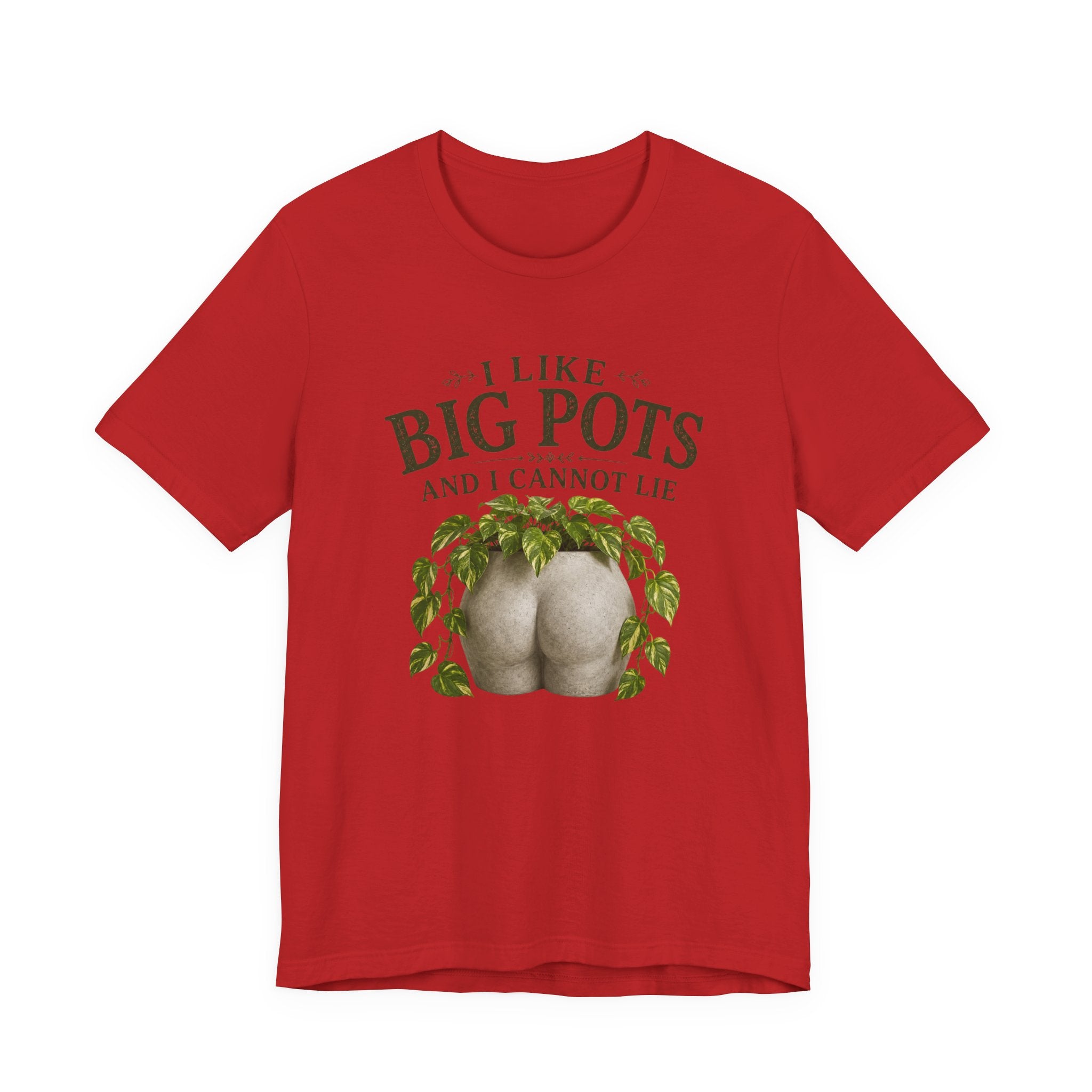 I Like Big Pots Plant Lover Tee