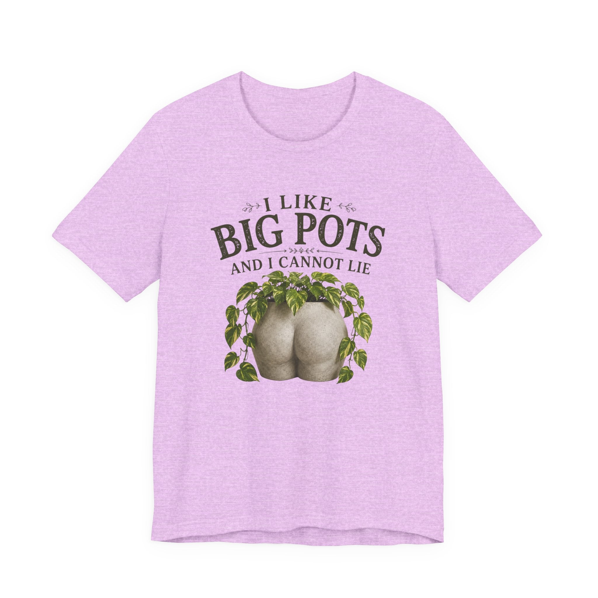I Like Big Pots Plant Lover Tee