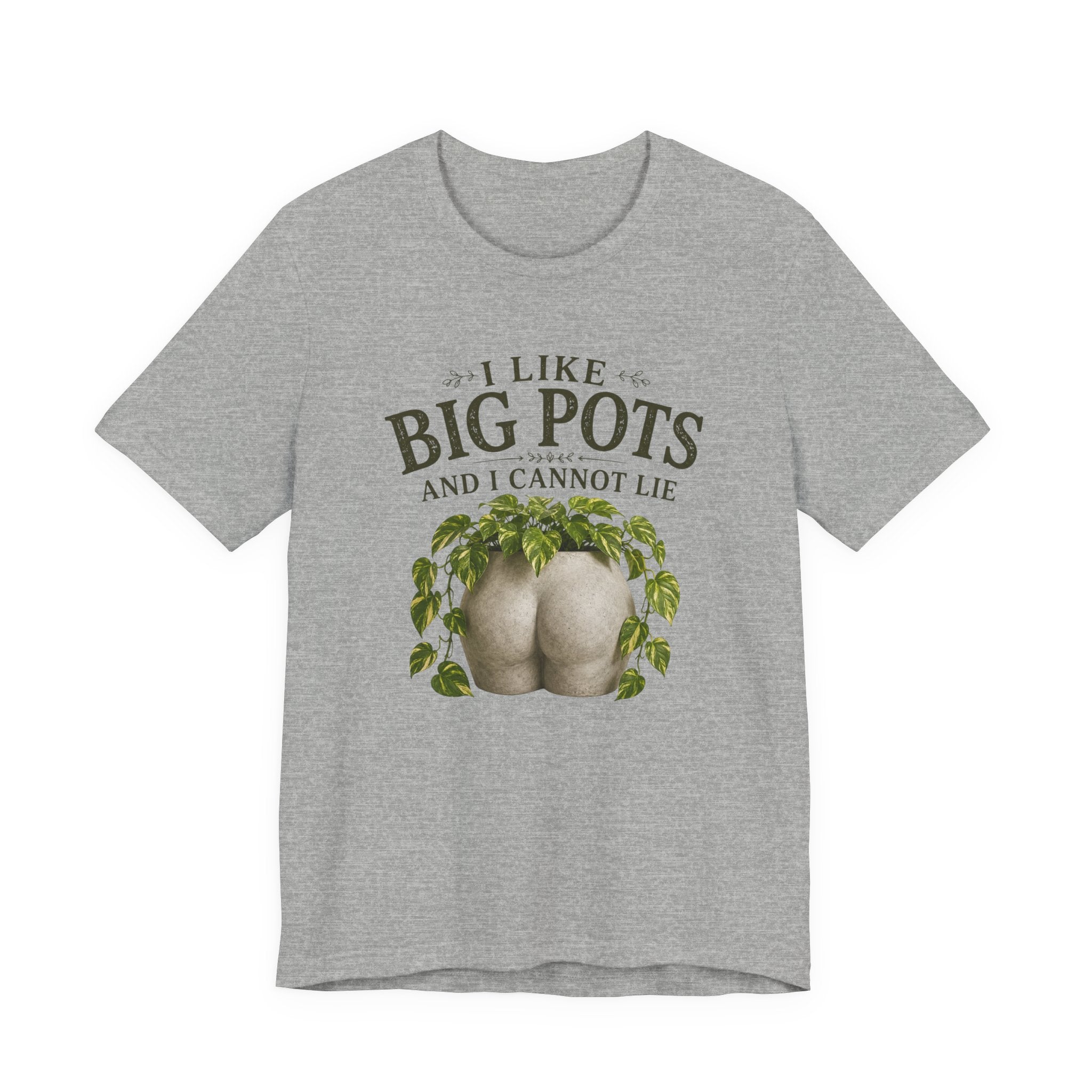 I Like Big Pots Plant Lover Tee