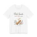 Palo Santo Tee — "Palo Santo can't save you" Spiritual Smudge Shirt