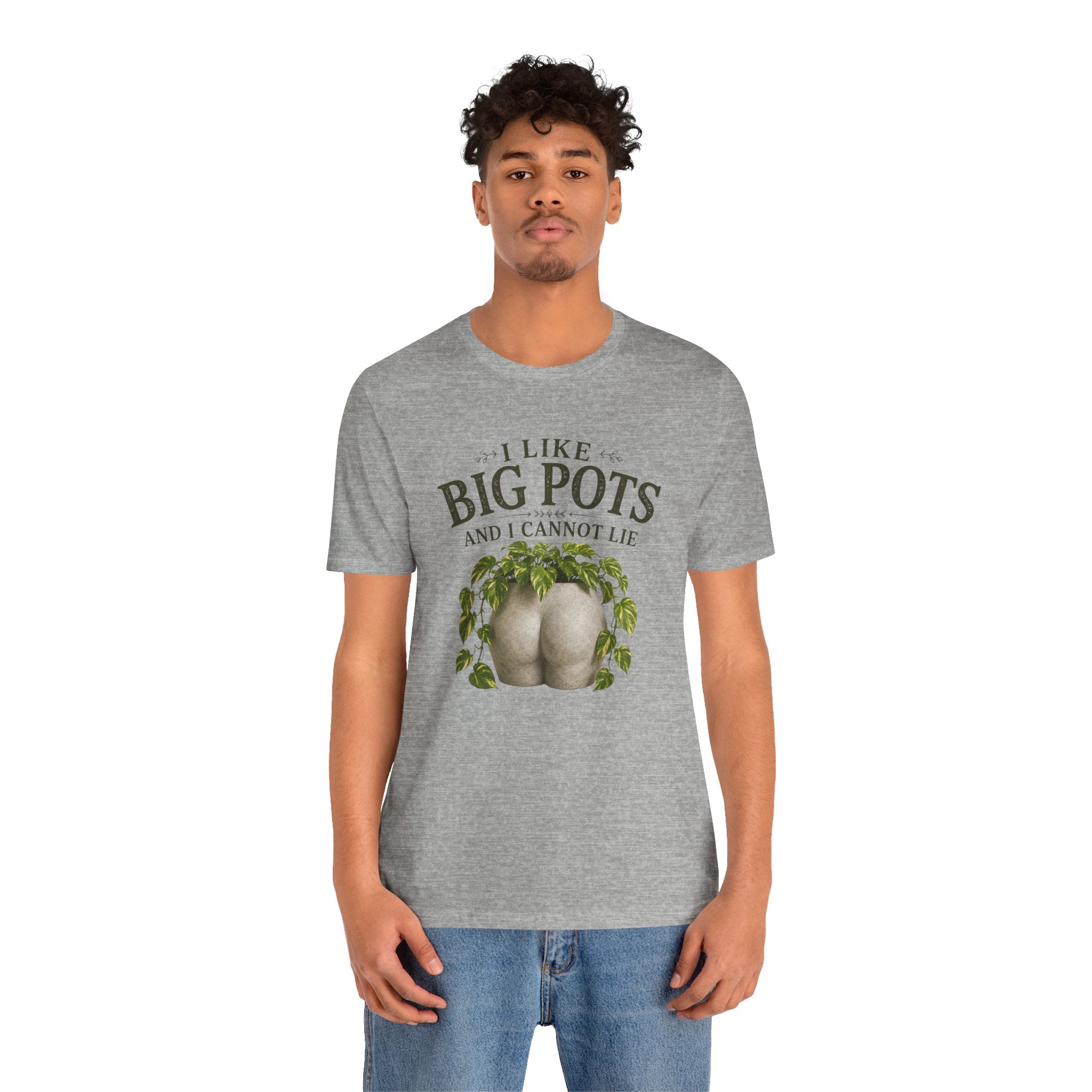 I Like Big Pots Plant Lover Tee