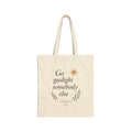 Canvas Tote Bag — "Go Gaslight Somebody Else" Floral Quote Tote