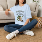 Plant Lover T‑Shirt — "The Only Dirtbags I Like Are For My Plants" Garden Tee