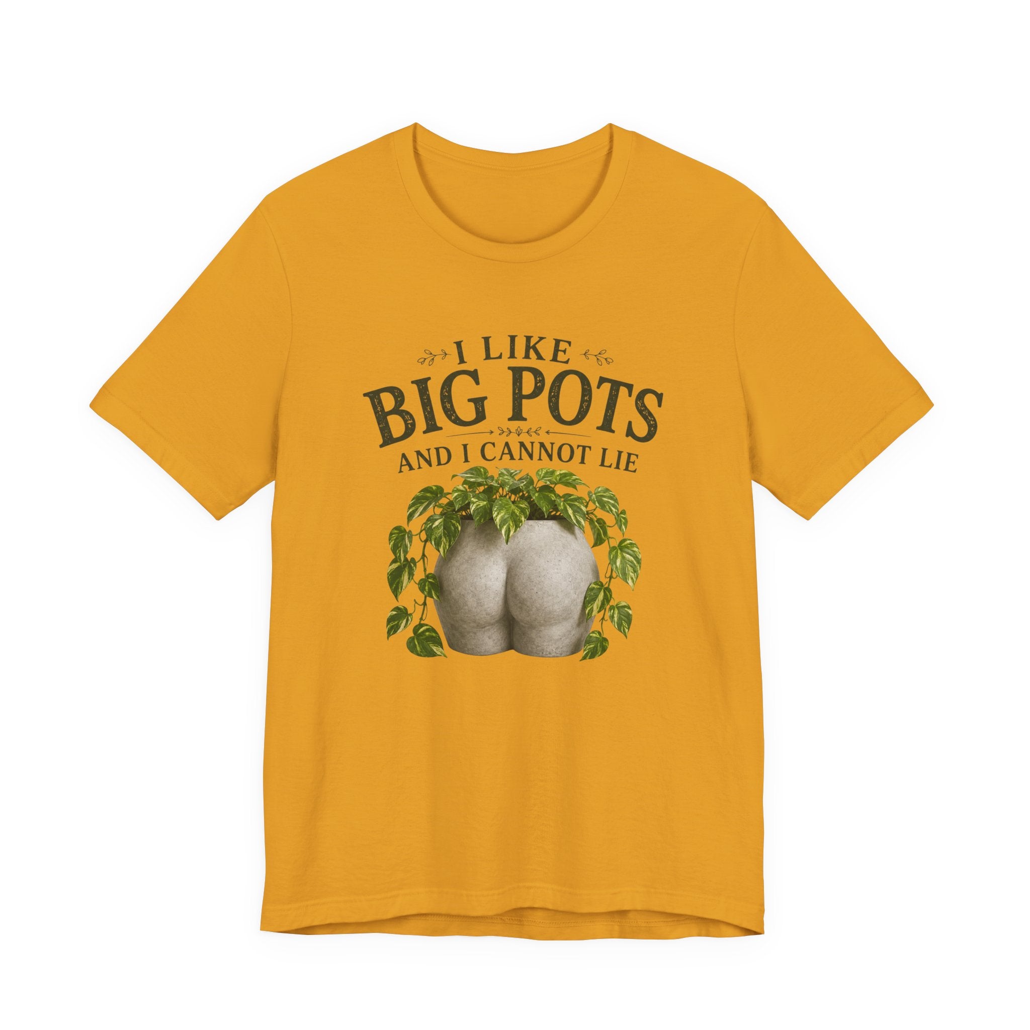I Like Big Pots Plant Lover Tee